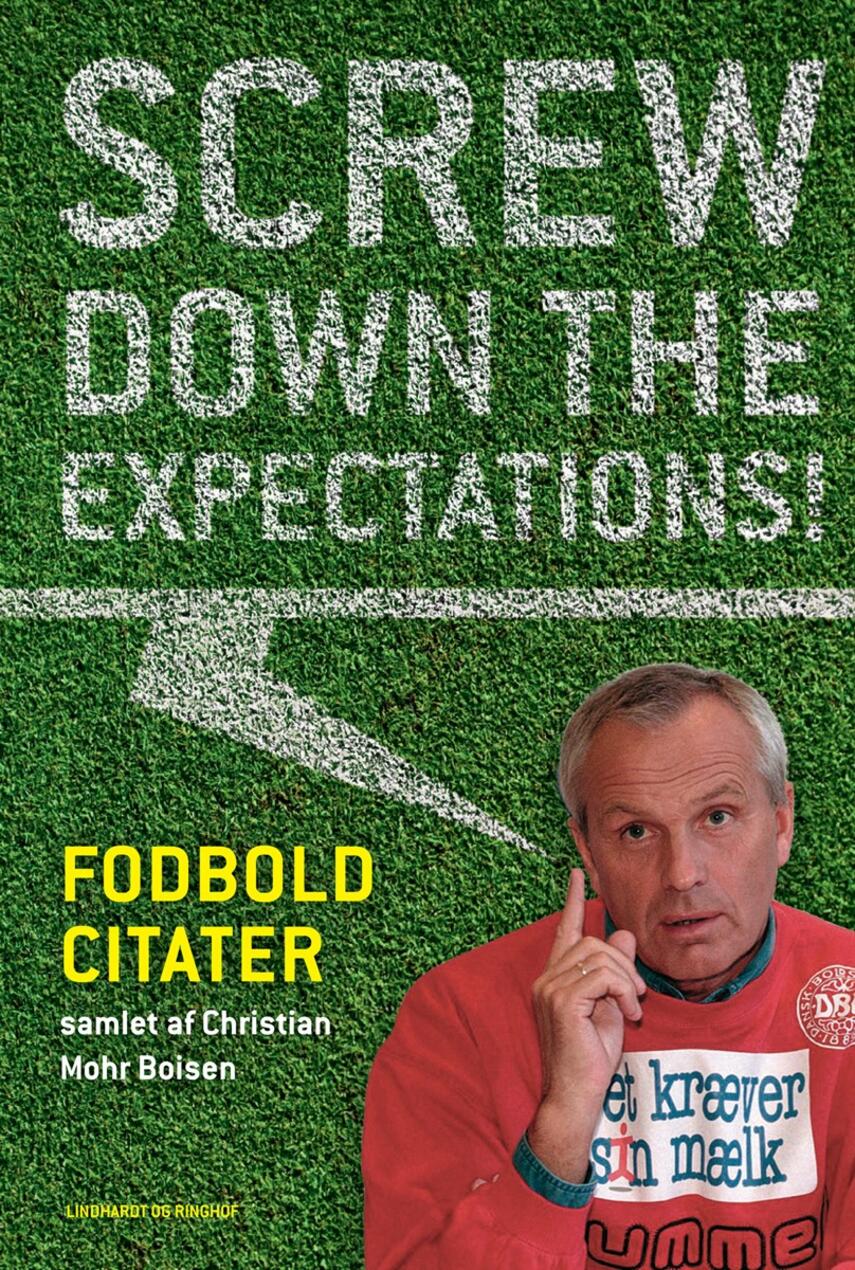 : Screw down the expectations : fodboldcitater