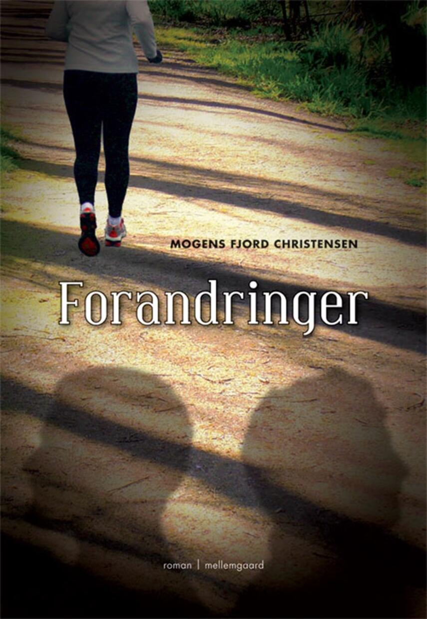 Mogens Fjord Christensen: Forandringer : roman