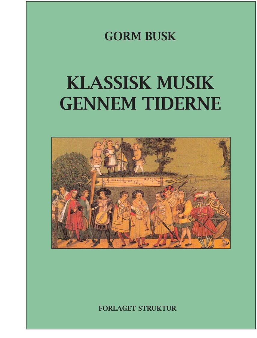 Gorm Busk: Klassisk musik gennem tiderne