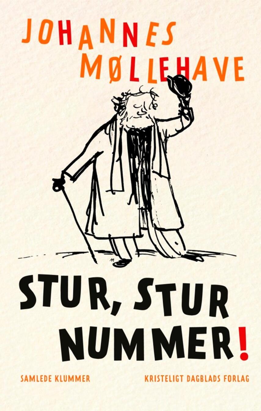 Johannes Møllehave: Stur, stur nummer : samlede klummer