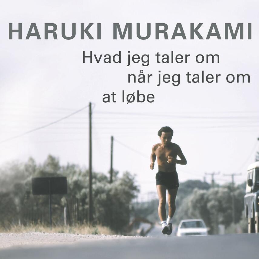 Haruki Murakami: Hvad jeg taler om når jeg taler om at løbe