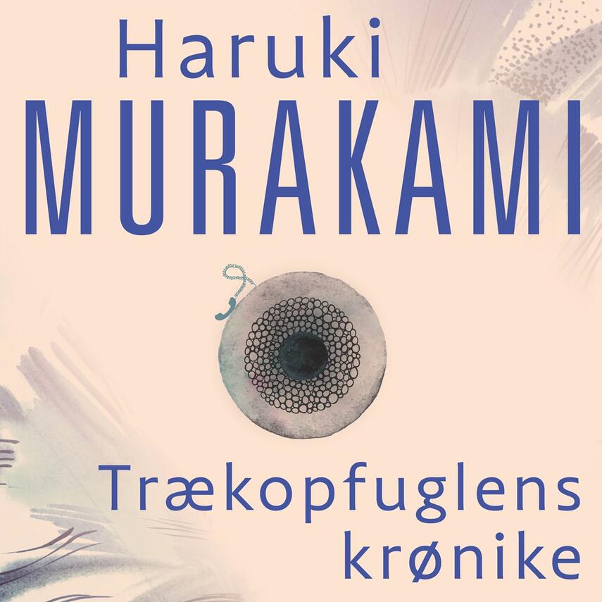 Haruki Murakami: Trækopfuglens krønike