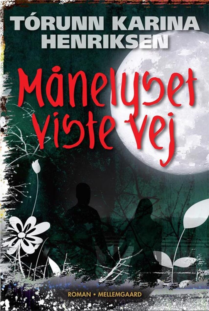 Tórunn Karina Henriksen (f. 1975): Månelyset viste vej