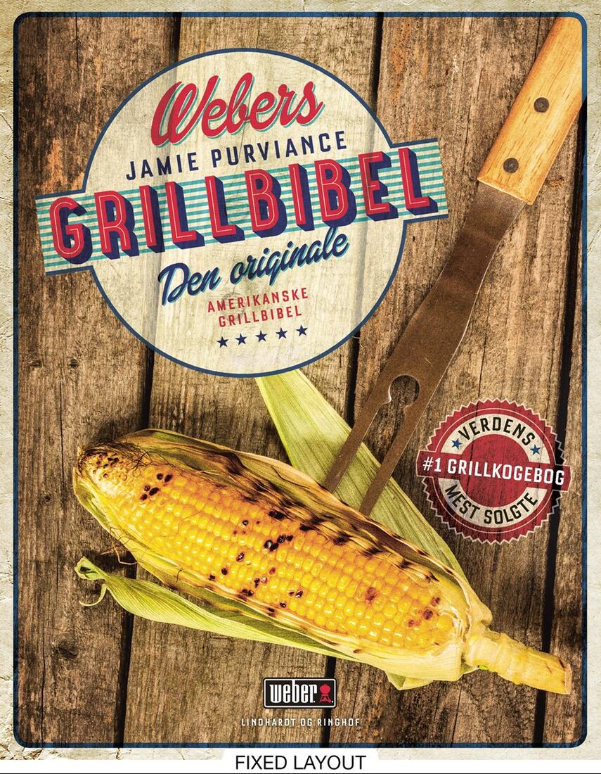 Jamie Purviance: Webers grillbibel : den originale amerikanske grillbibel