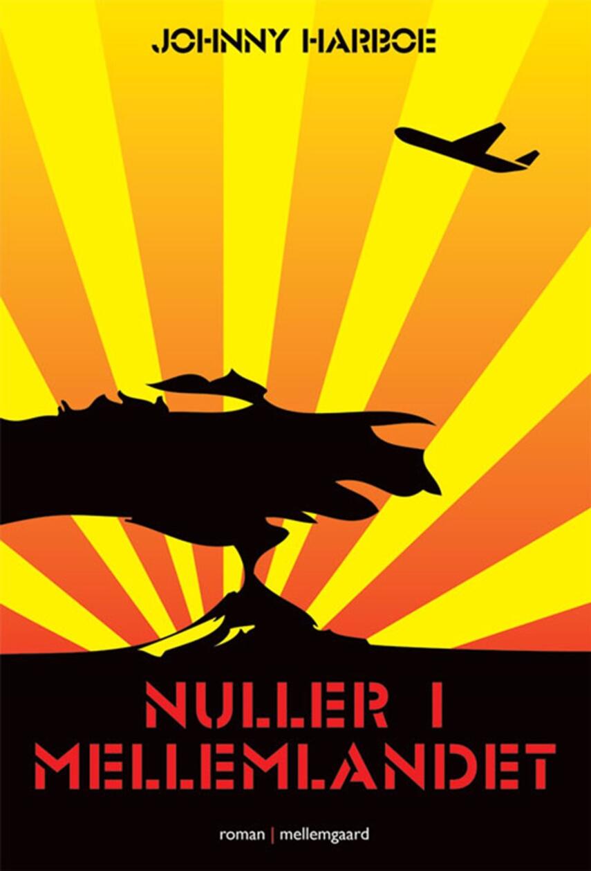Johnny Harboe: Nuller i mellemlandet : generationsroman