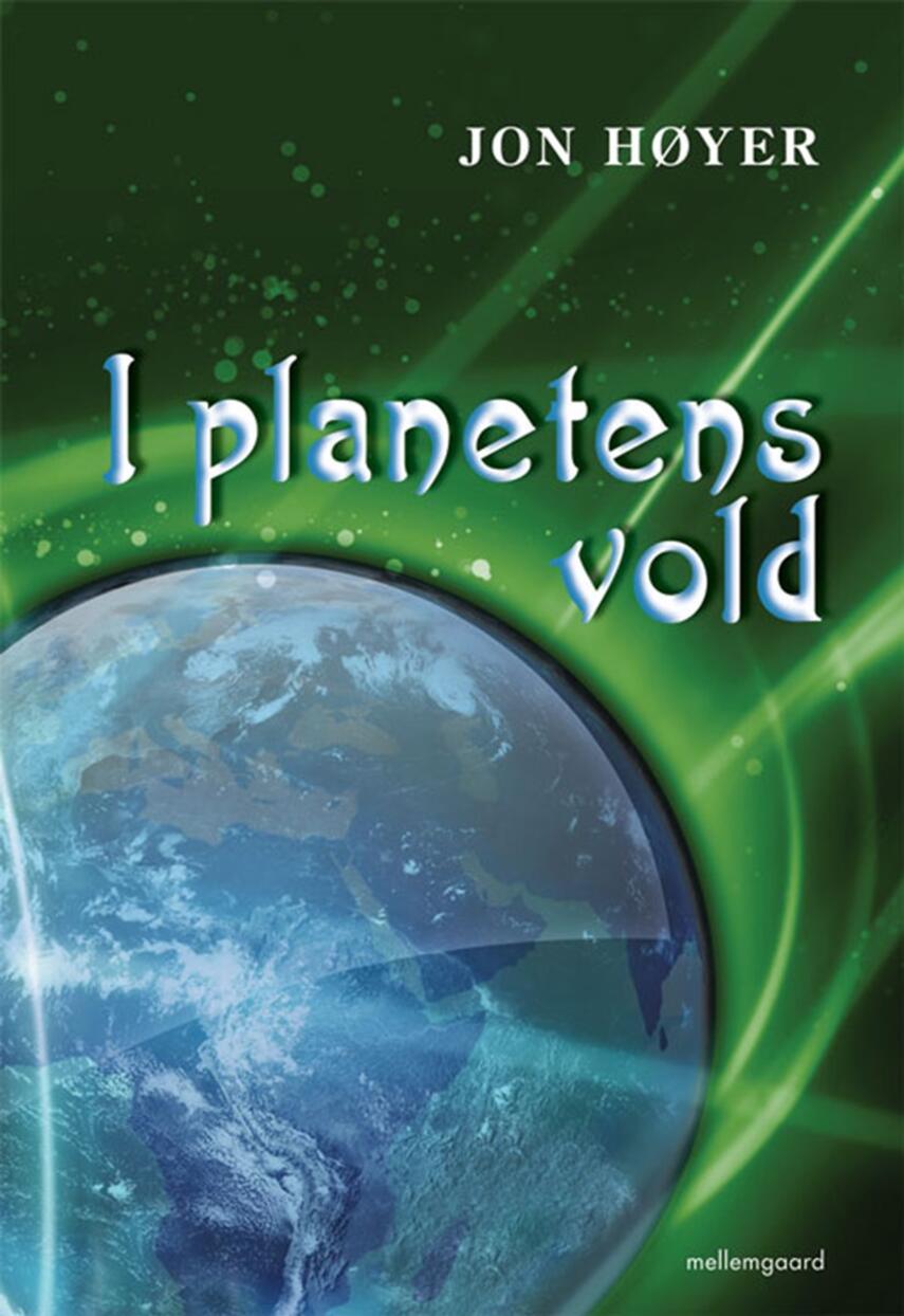 Jon Høyer: I planetens vold