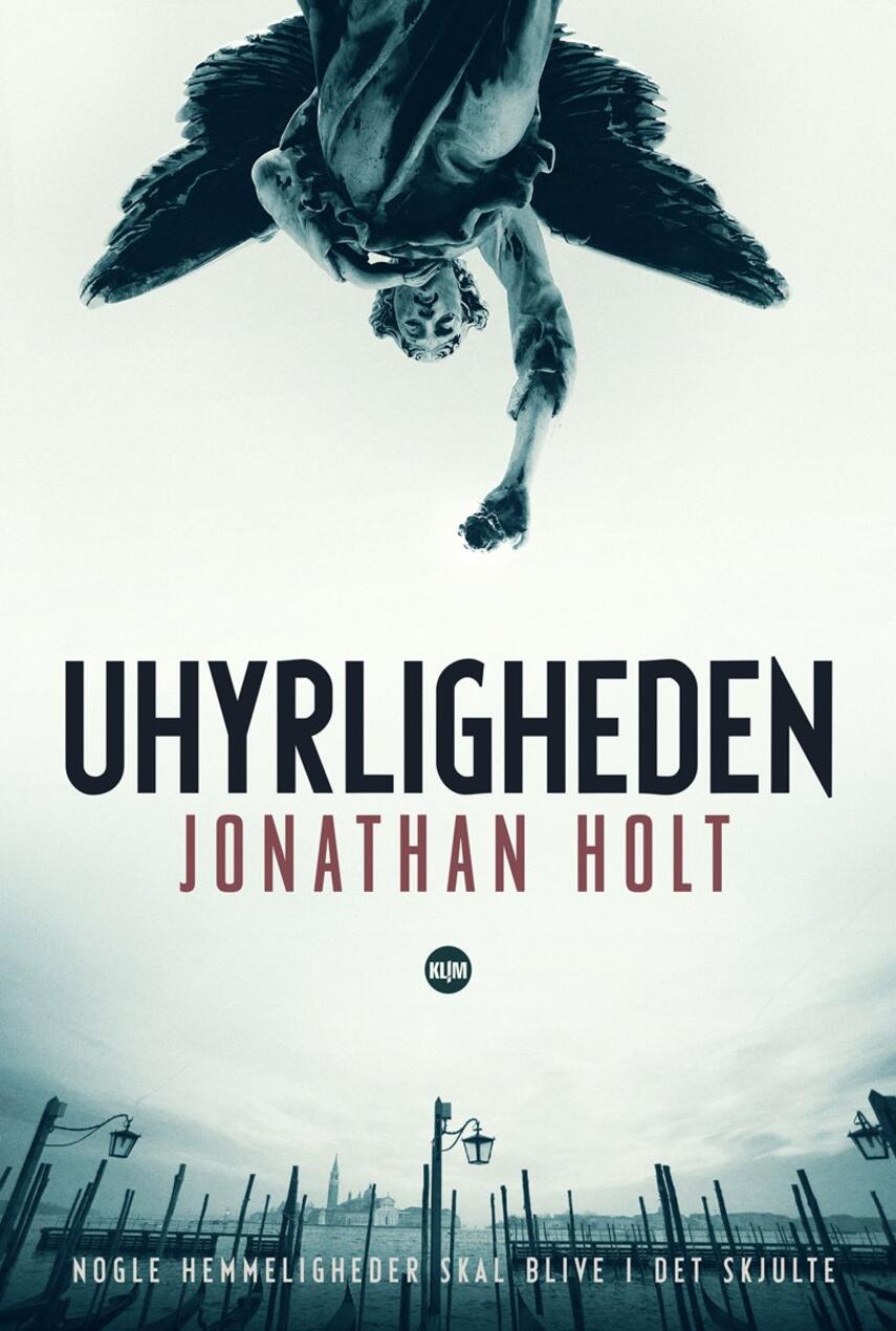 Jonathan Holt: Uhyrligheden