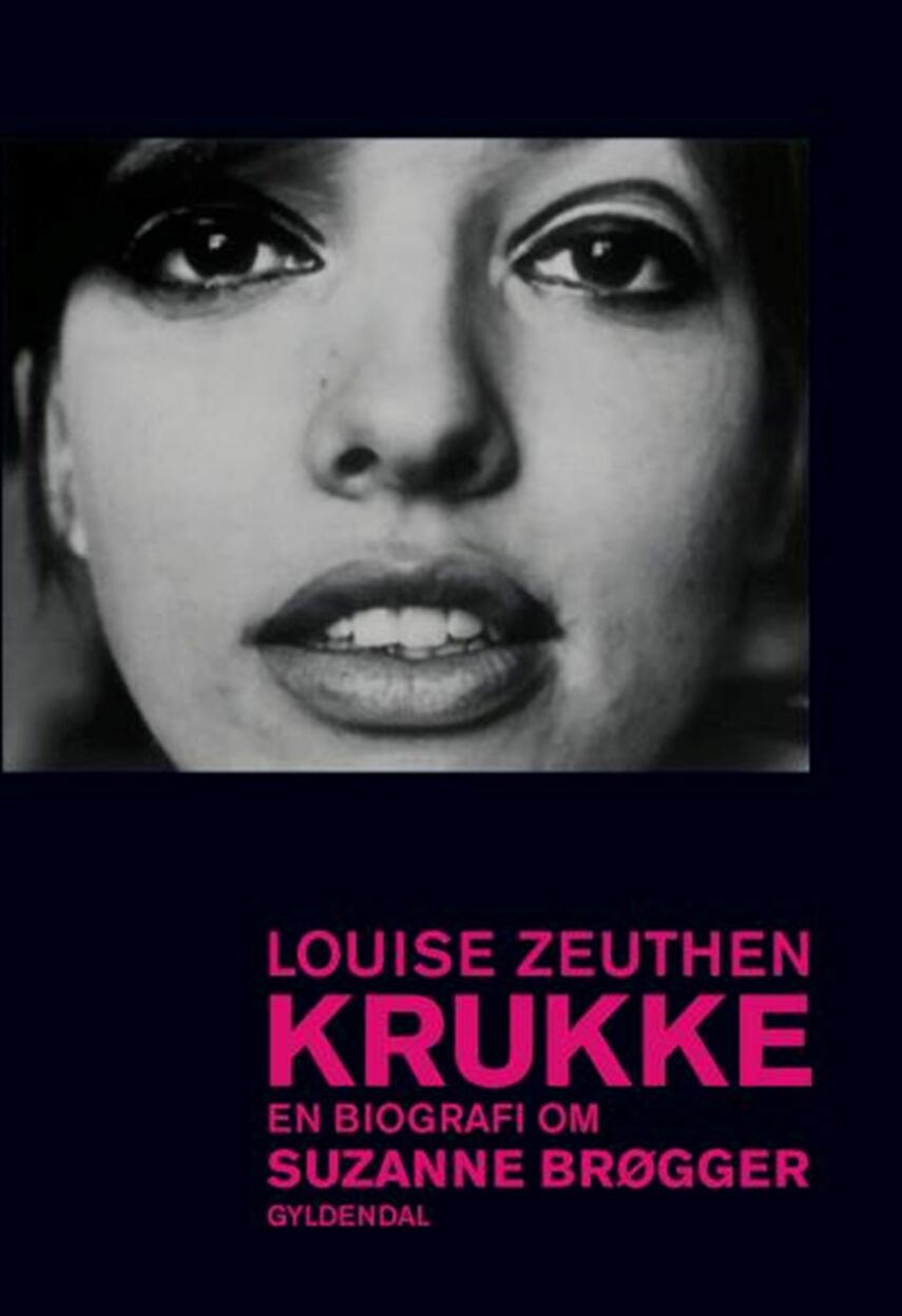 Louise Zeuthen: Krukke : en biografi om Suzanne Brøgger