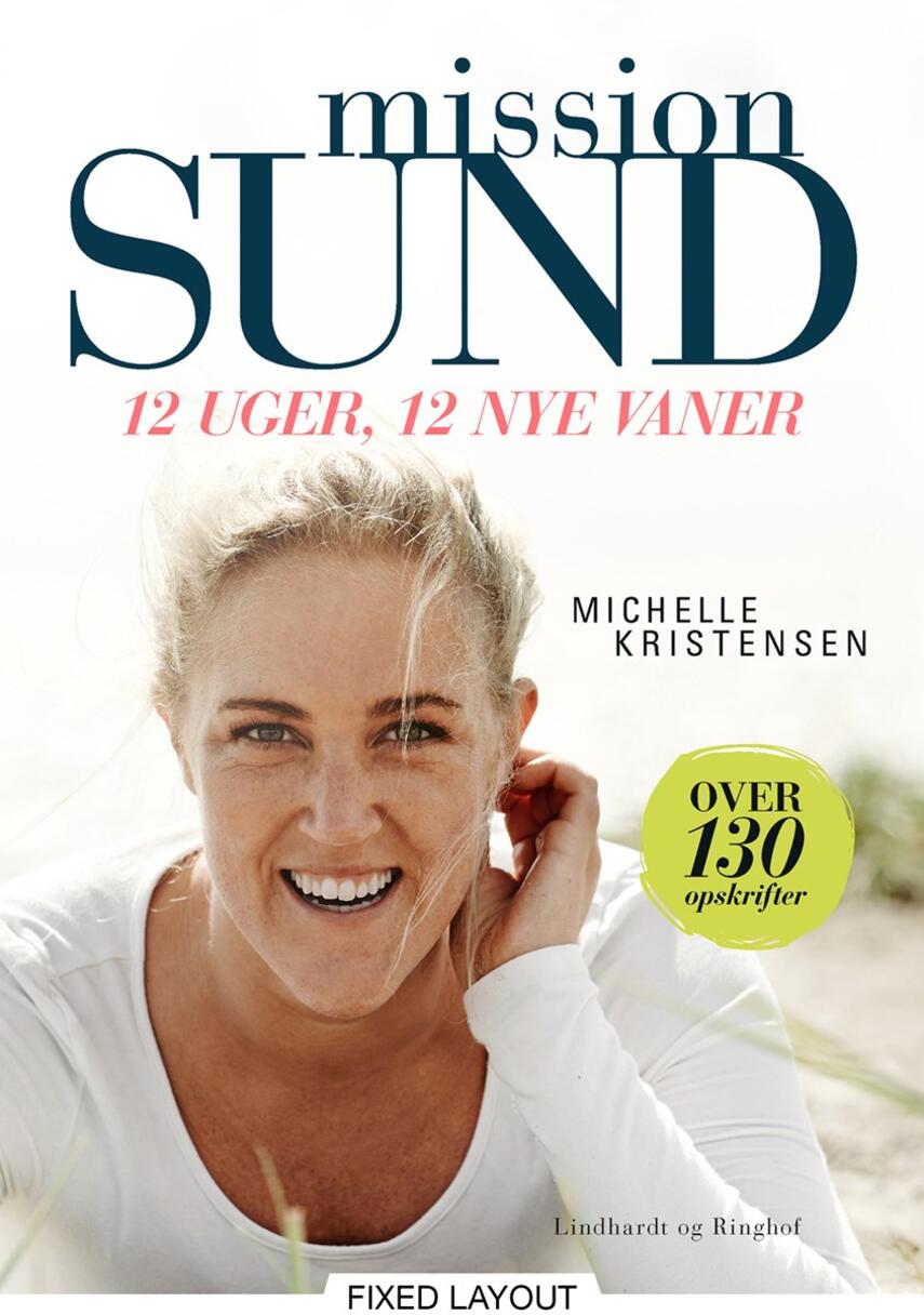 Michelle Kristensen: Mission sund : 12 uger, 12 nye vaner