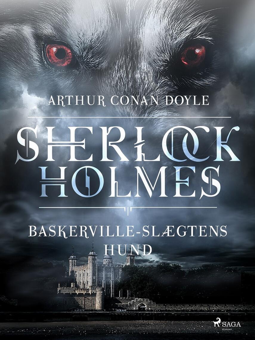 A. Conan Doyle: Baskerville-slægtens hund (Ved Mette Wigh Tvermoes, ill. Sidney Paget)