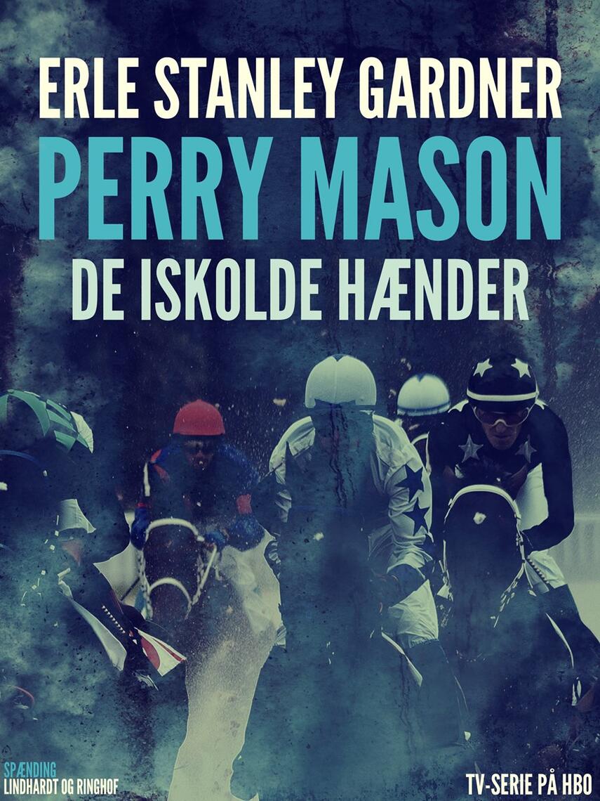 Erle Stanley Gardner: De iskolde hænder