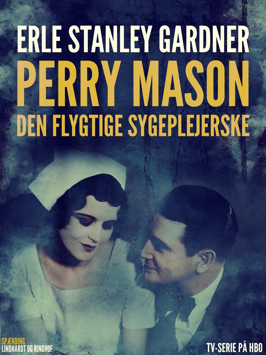 Erle Stanley Gardner: Den flygtige sygeplejerske