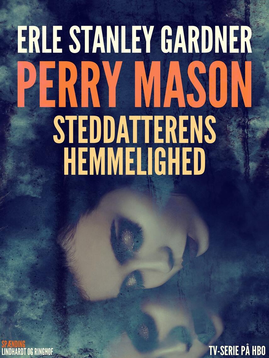 Erle Stanley Gardner: Steddatterens hemmelighed