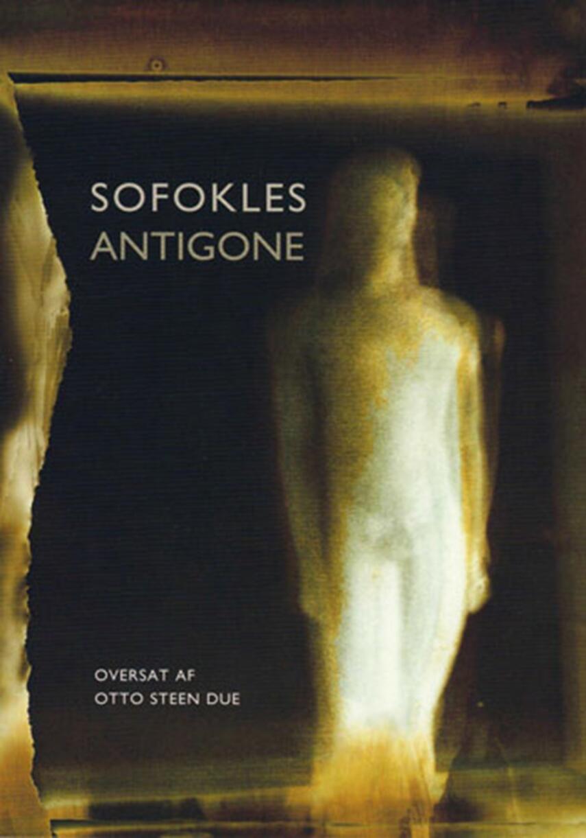 Sofokles: Antigone (Ved Otto Steen Due)