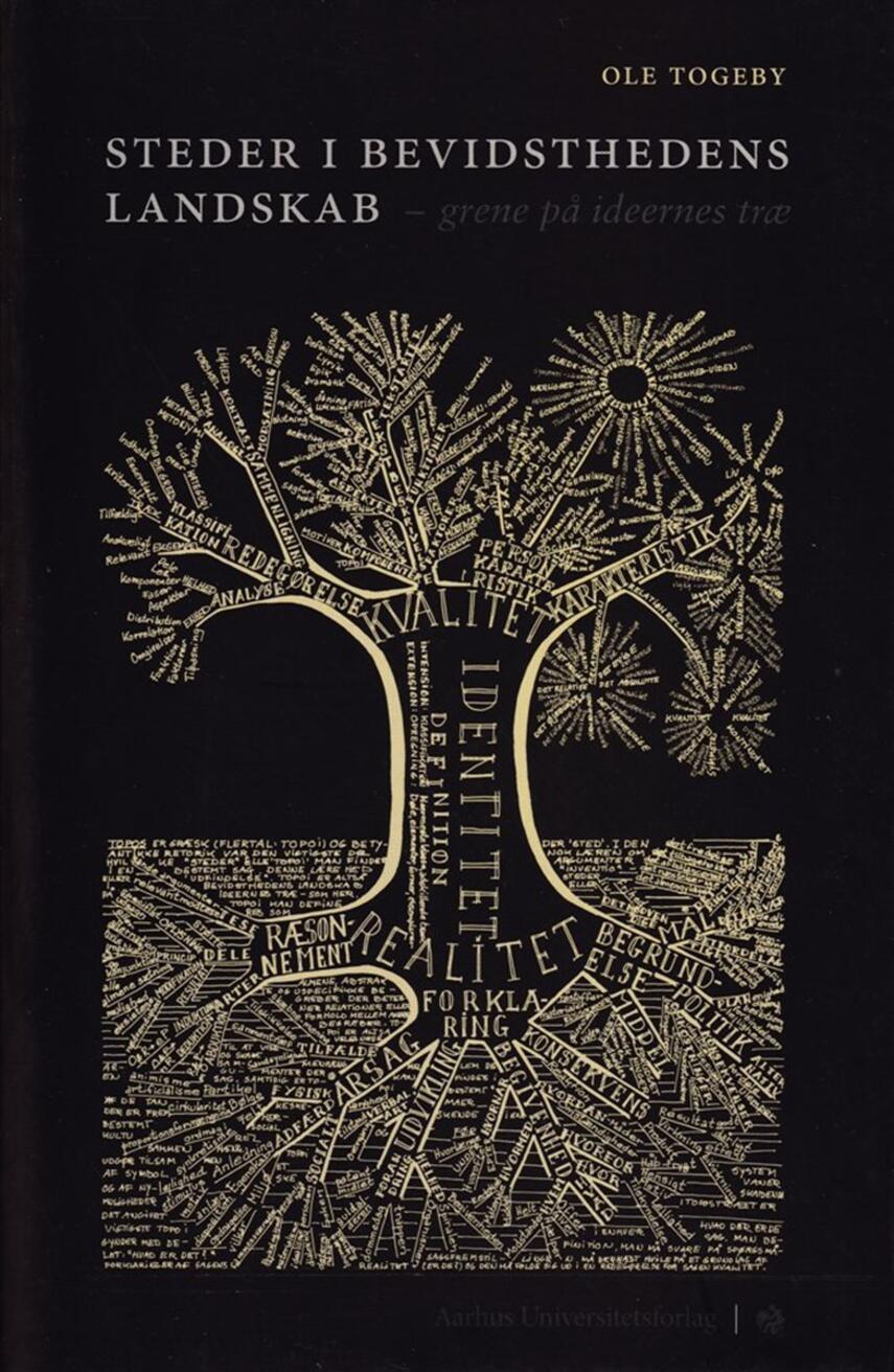 Ole Togeby: Steder i bevidsthedens landskab : grene på ideernes træ
