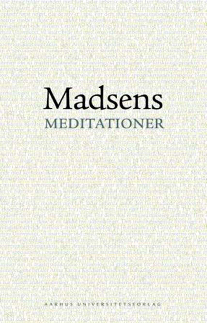 Lars Green Dall: Madsens meditationer : en bog om Svend Åge Madsens forfatterskab