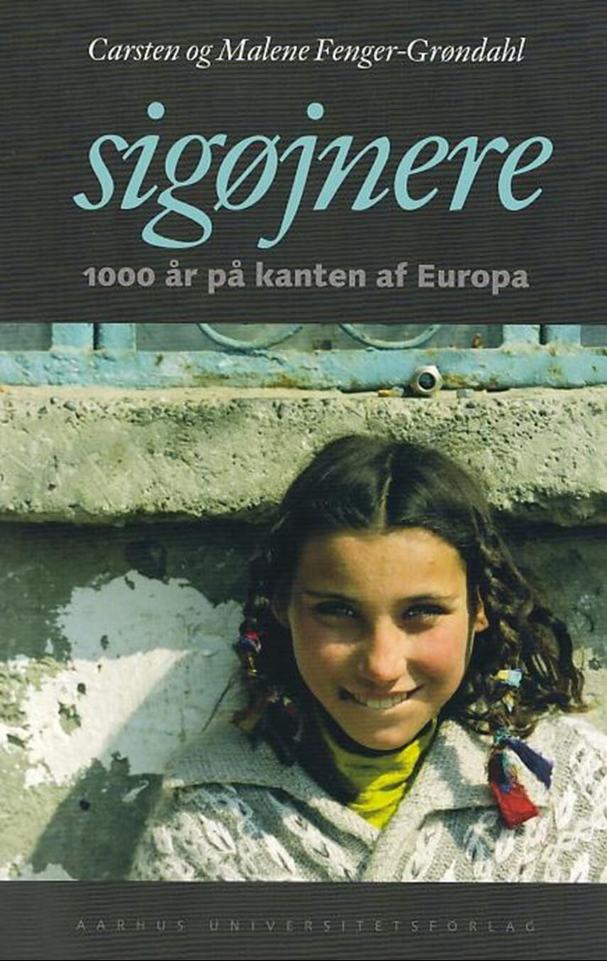 Carsten Fenger-Grøndahl, Malene Fenger-Grøndahl: Sigøjnere : 1000 år på kanten af Europa