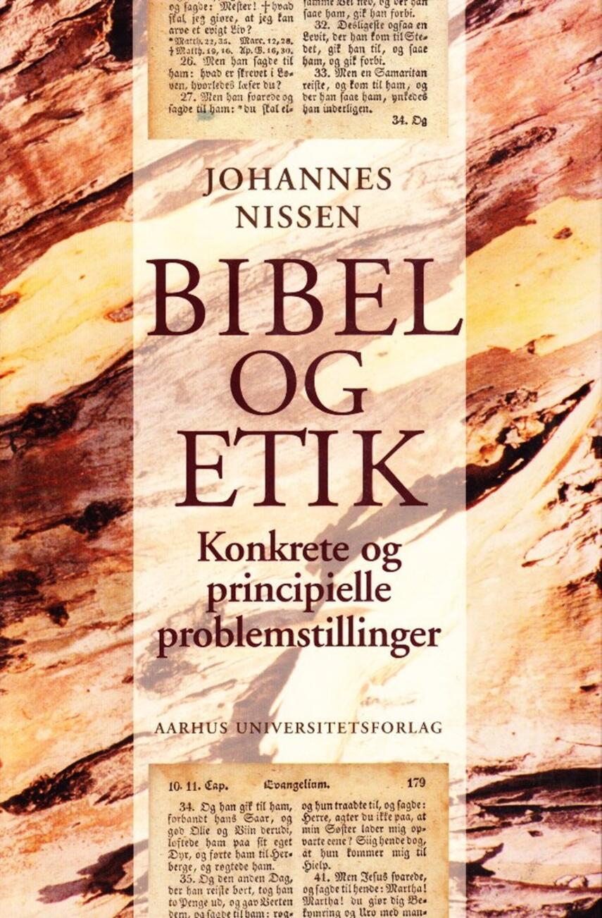 Johannes Nissen (f. 1944): Bibel og etik : konkrete og principielle problemstillinger