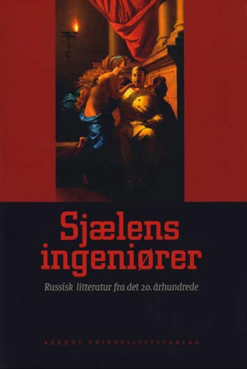 : Sjælens ingeniører : russisk litteratur fra det 20. århundrede