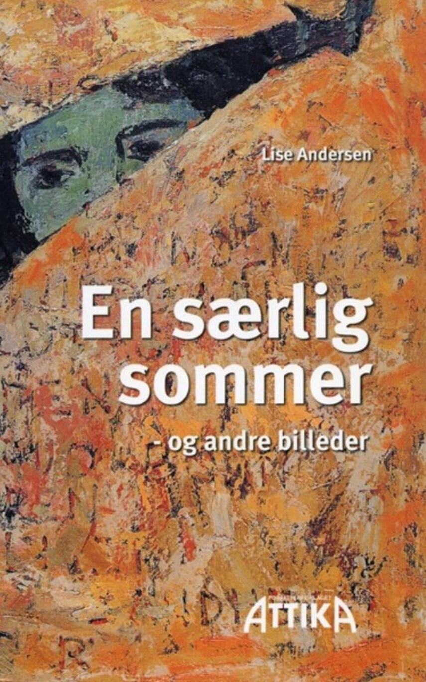 Lise Andersen (f. 1945-11-06): En særlig sommer - og andre billeder