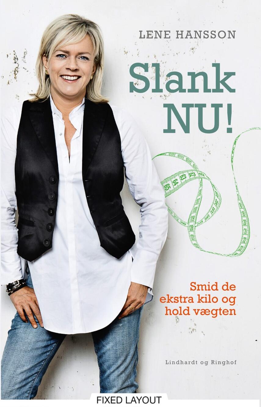 Lene Hansson: Slank nu! : smid de ekstra kilo og hold vægten