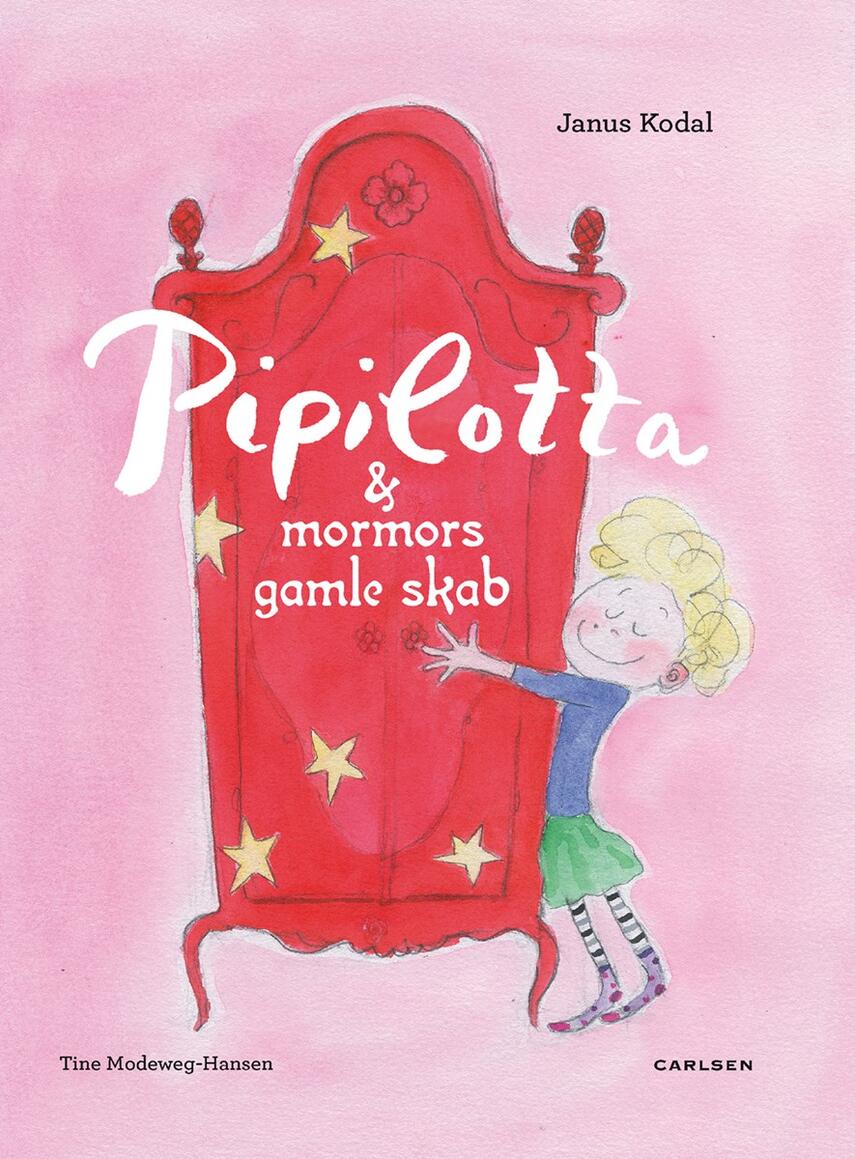 Janus Kodal, Tine Modeweg-Hansen: Pipilotta & mormors gamle skab