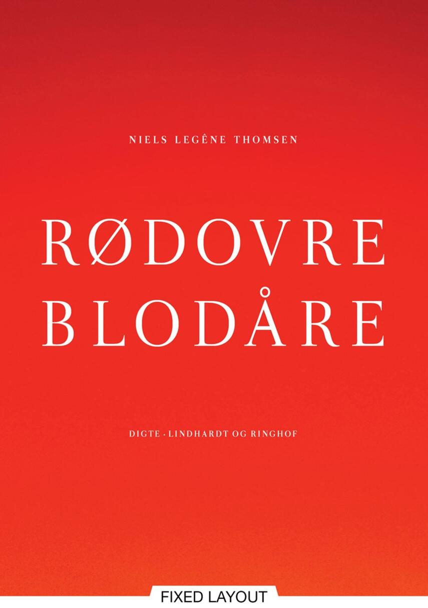 Niels Legêne Thomsen (f. 1960): Rødovre blodåre : digte