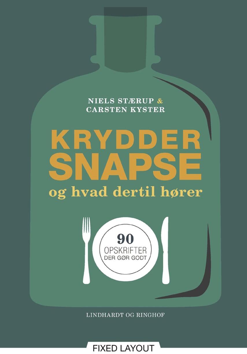 Niels Stærup, Carsten Kyster: Kryddersnapse og hvad dertil hører