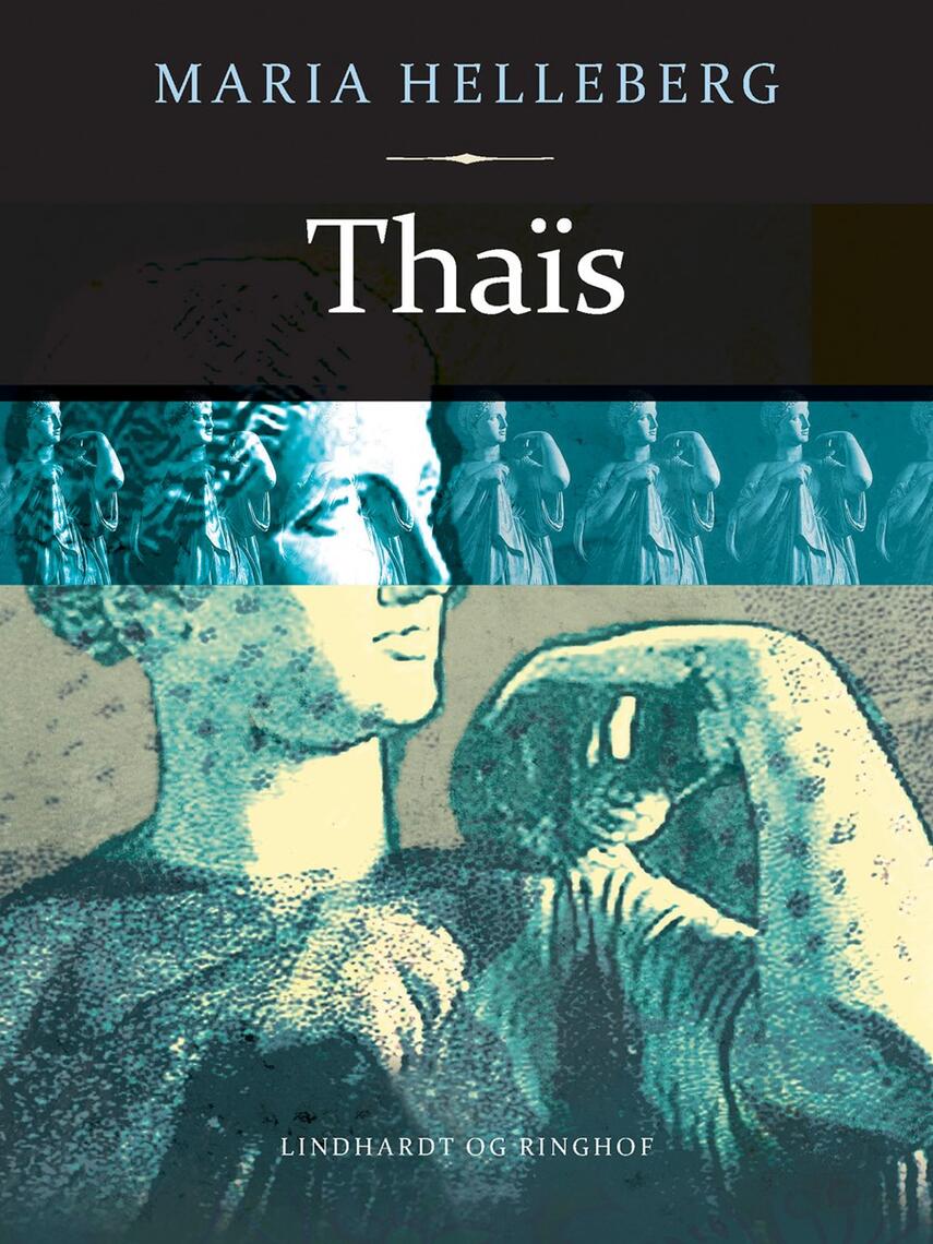 Maria Helleberg: Thaïs