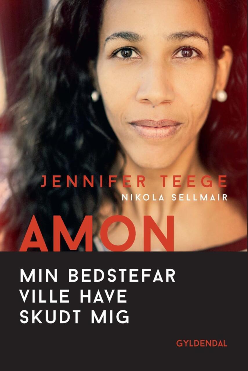 Jennifer Teege (f. 1970): Amon : min bedstefar ville have skudt mig