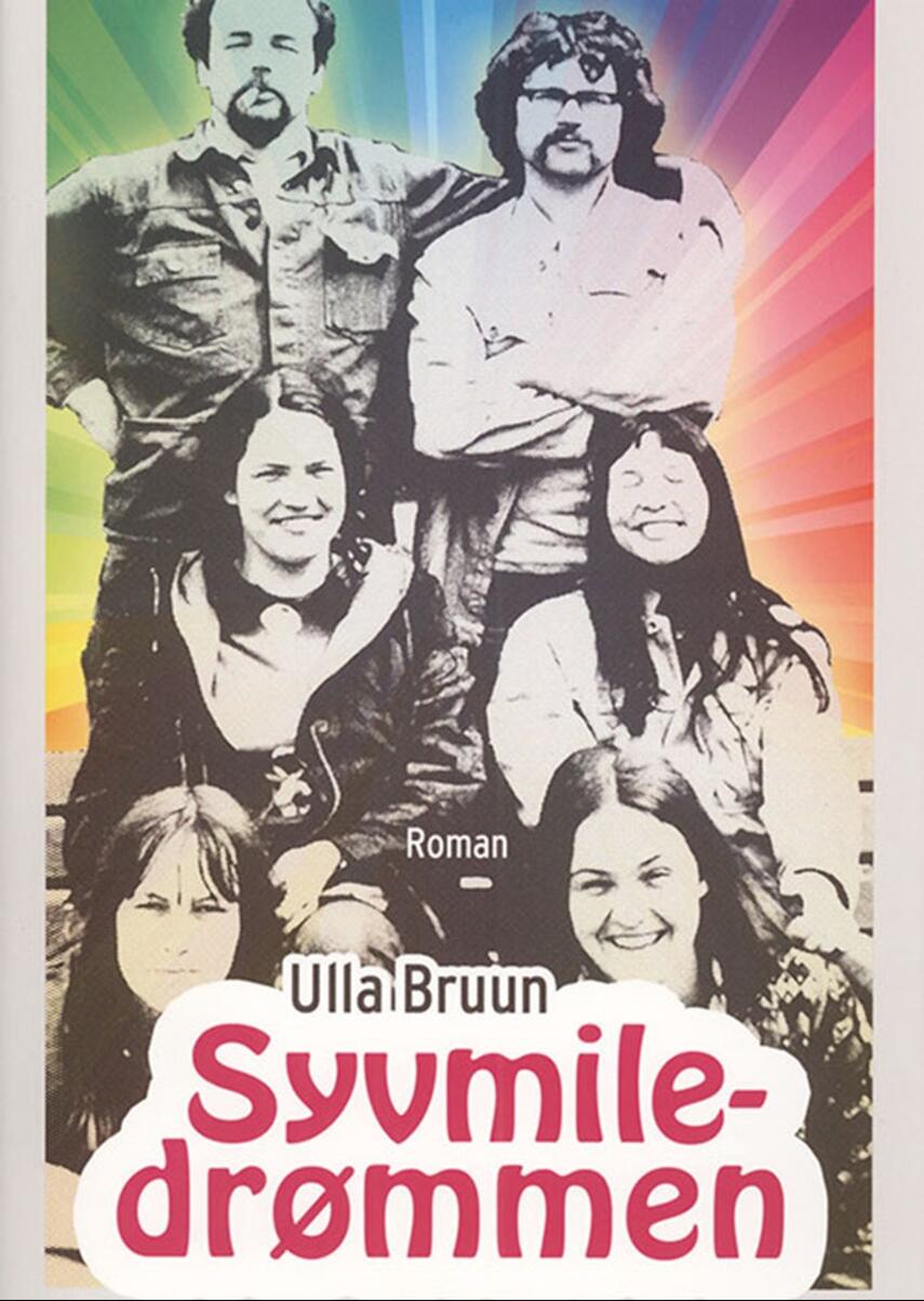 Ulla Bruun: Syvmiledrømmen : roman