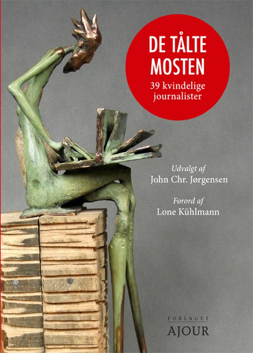 : De tålte mosten : 39 kvindelige journalister