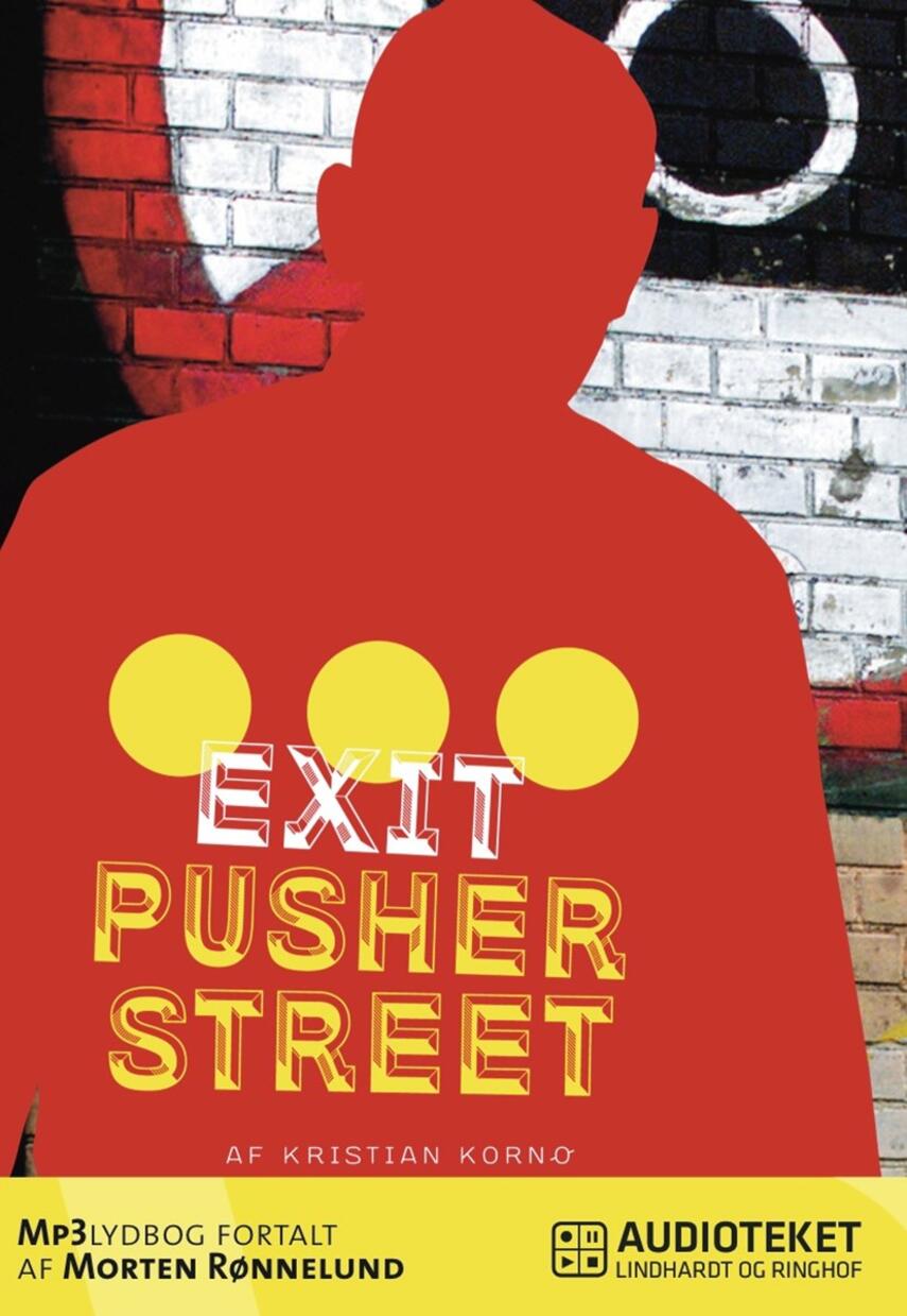 Kristian Kornø Rasmussen: Exit Pusher Street
