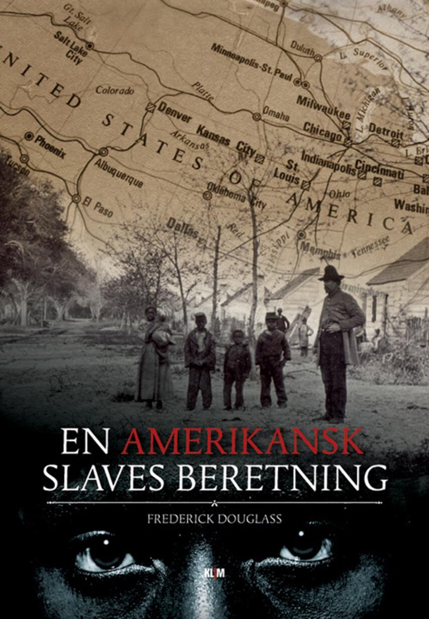 Frederick Douglass: En amerikansk slaves beretning