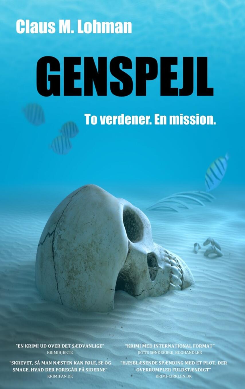 Claus M. Lohman: Genspejl : to verdener - en mission