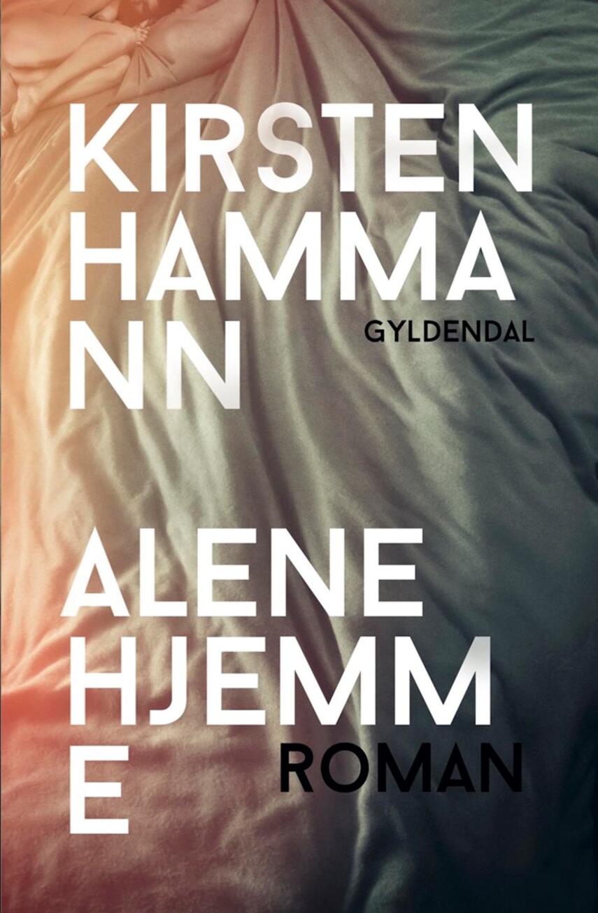 Kirsten Hammann: Alene hjemme : roman