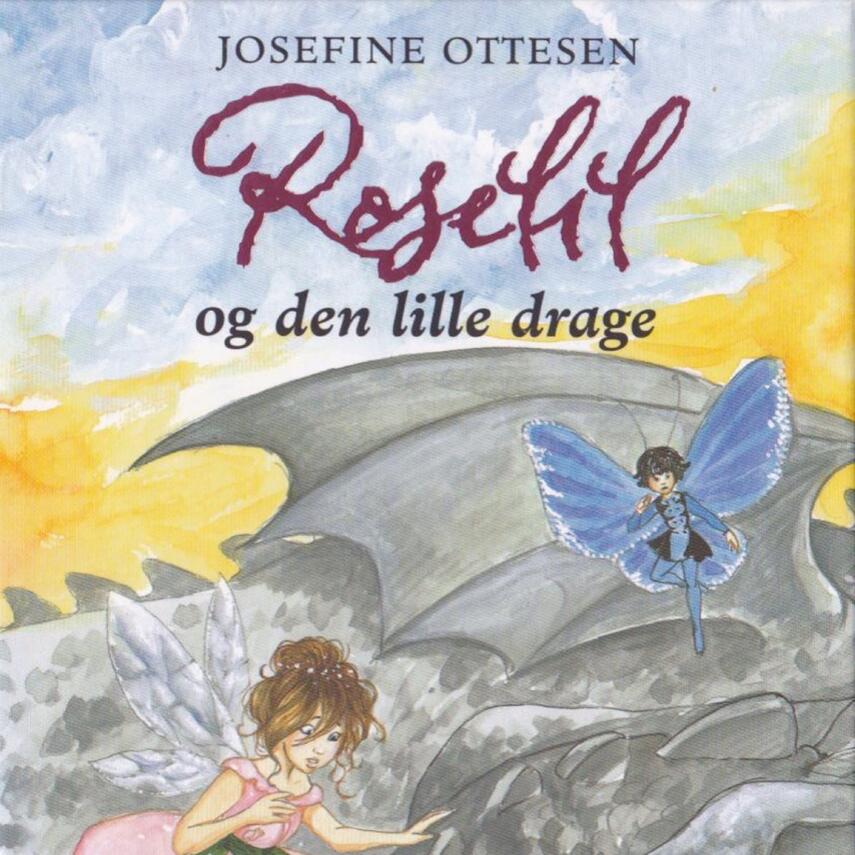 Josefine Ottesen: Roselil og den lille drage
