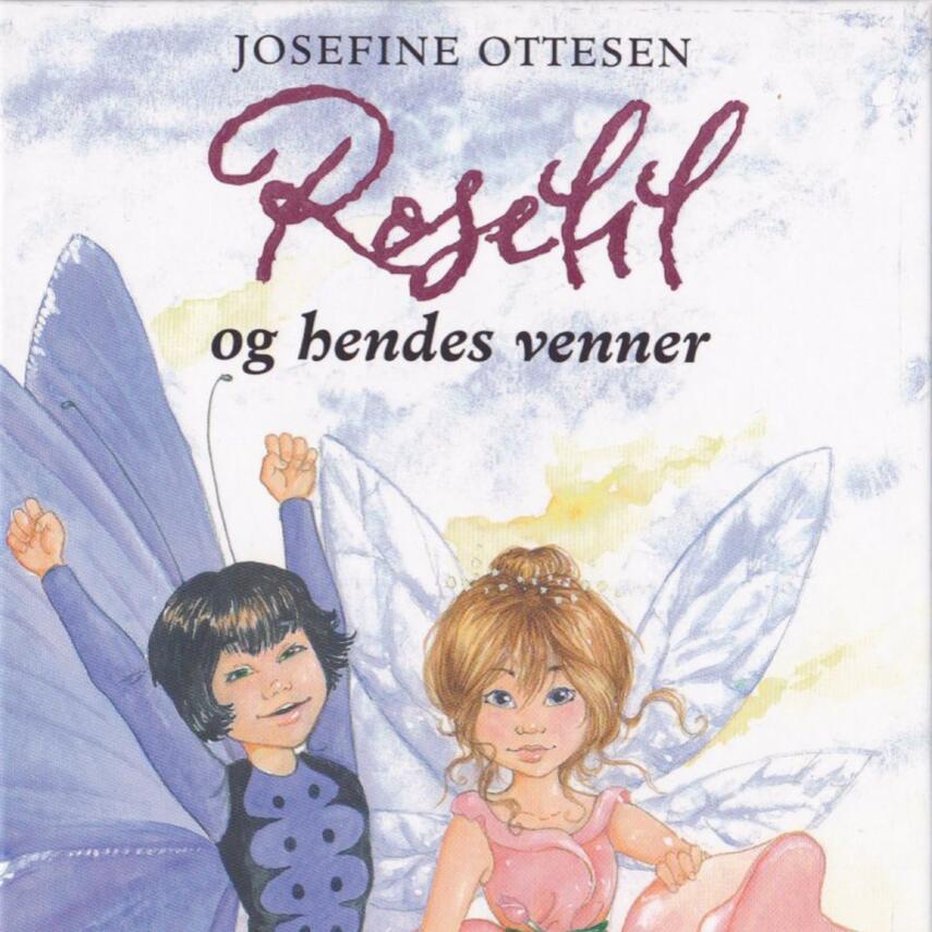 Josefine Ottesen: Roselil og hendes venner