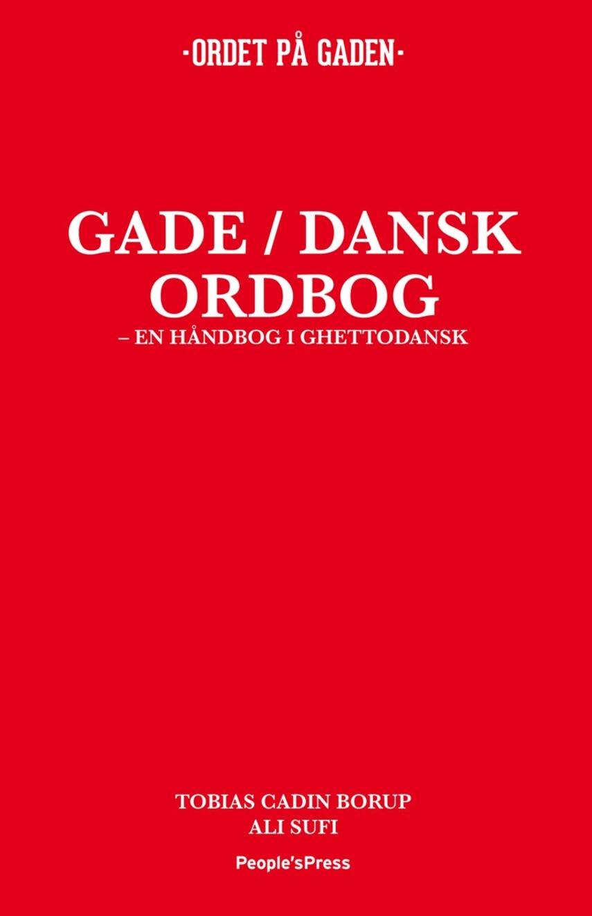 : Gade/dansk ordbog : en håndbog i ghettodansk