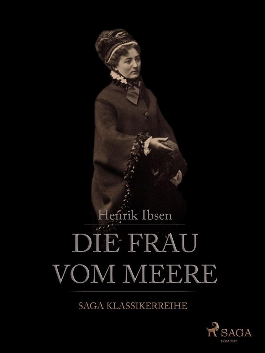 Henrik Ibsen: Die Frau vom Meere