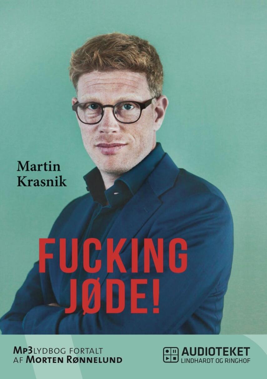 Martin Krasnik: Fucking jøde!