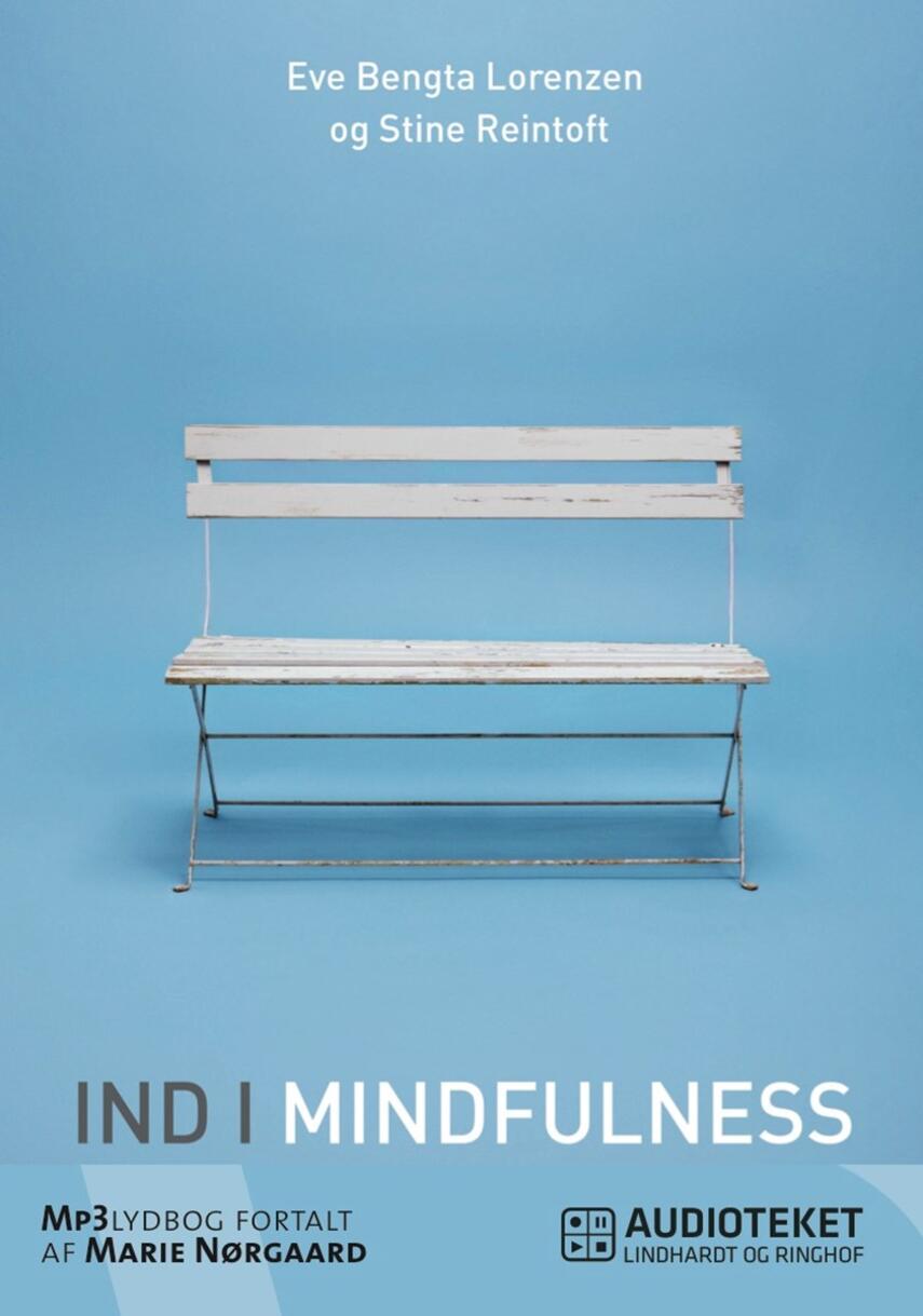 Stine Reintoft (f. 1975-07-23), Eve Bengta Lorenzen: Ind i mindfulness
