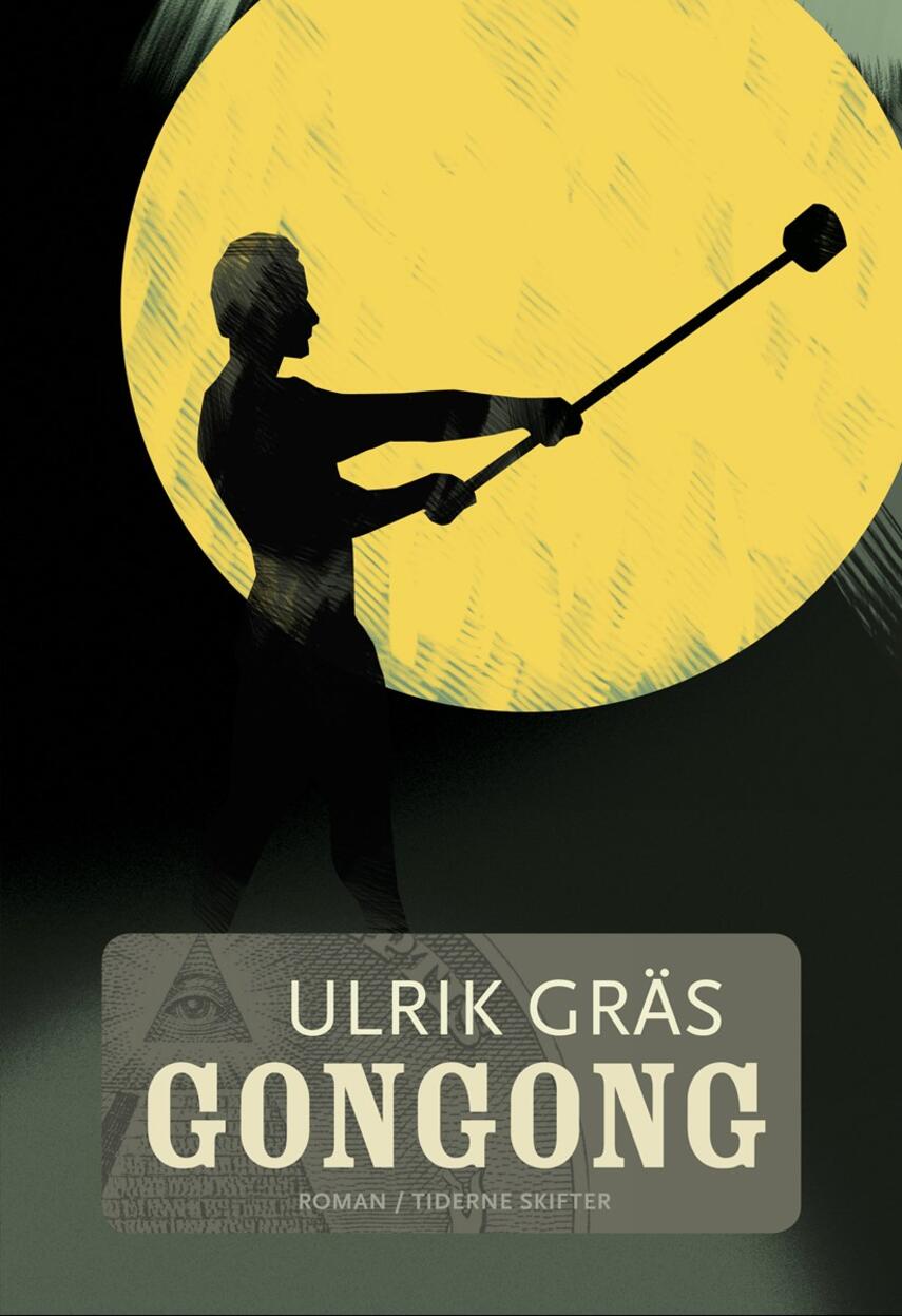Ulrik Gräs: Gongong : roman