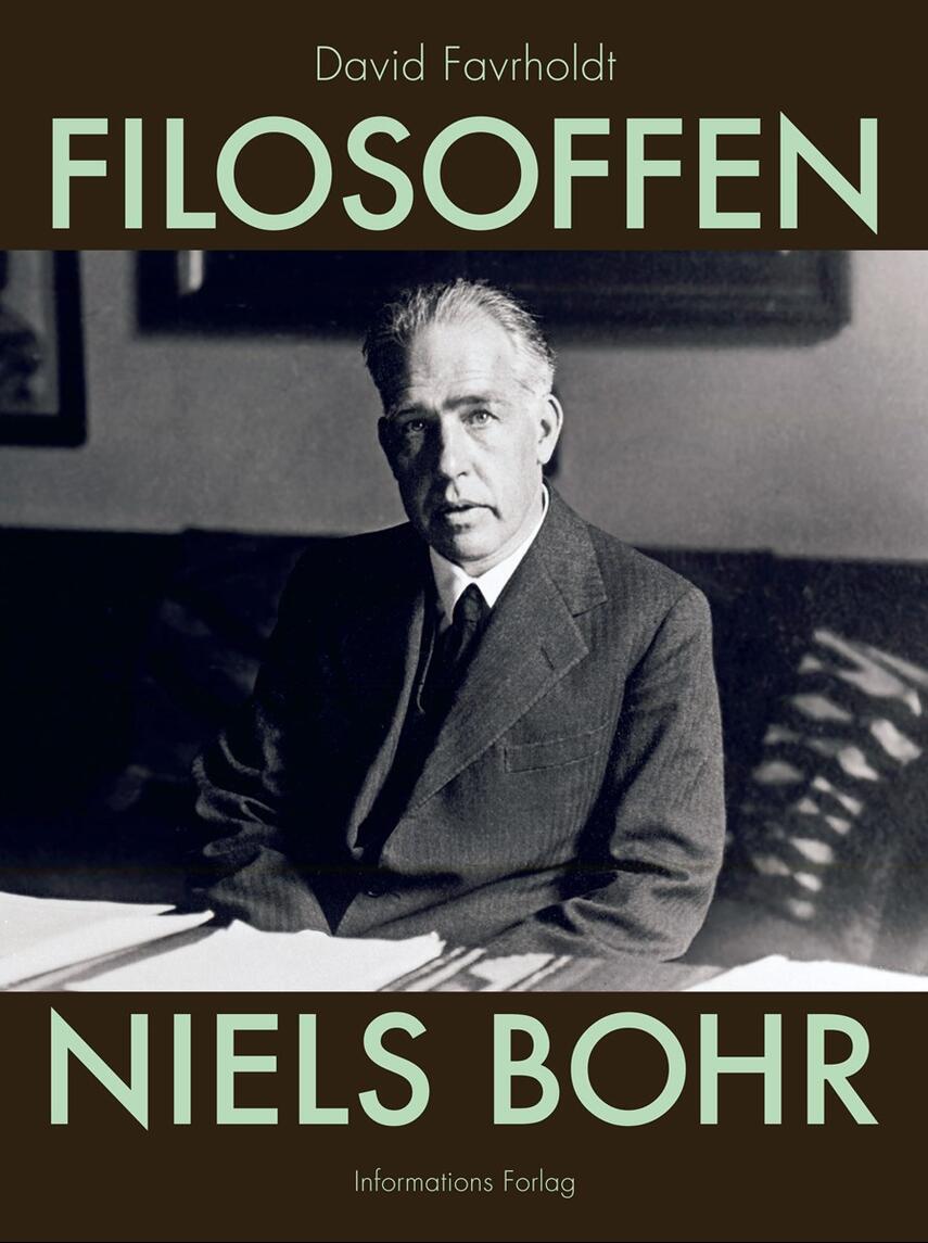 David Favrholdt: Filosoffen Niels Bohr