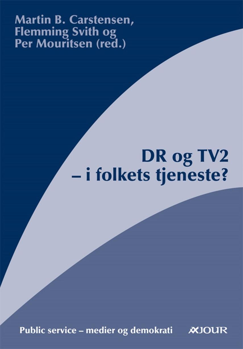 : DR og TV2 - i folkets tjeneste?