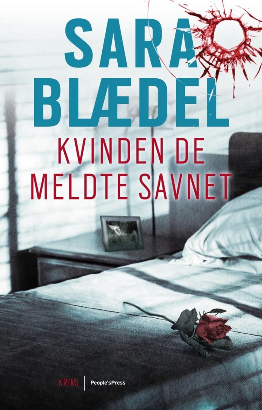 Sara Blædel: Kvinden de meldte savnet : krimi