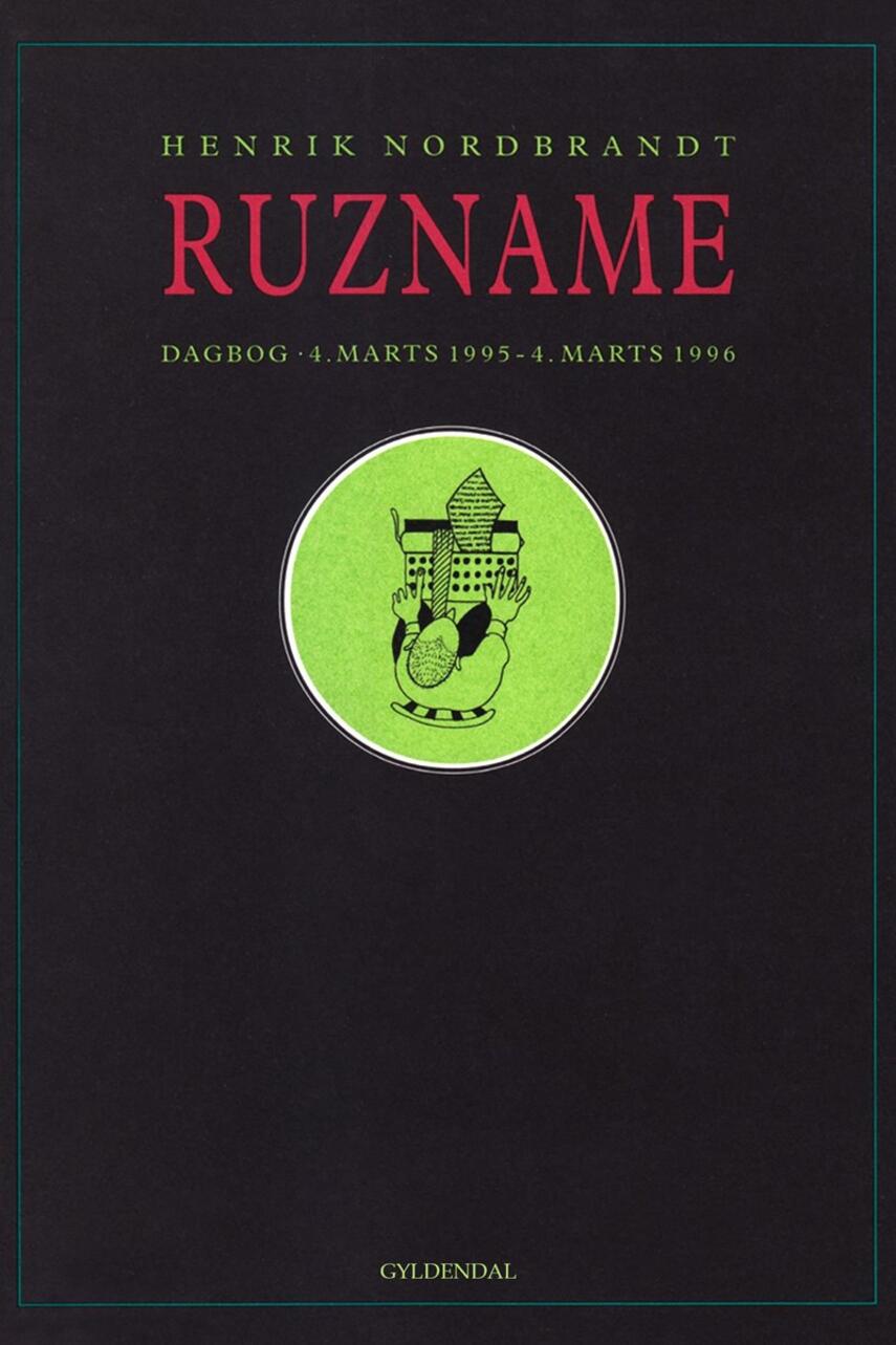 Henrik Nordbrandt: Ruzname : dagbog 4. marts 1995-4. marts 1996