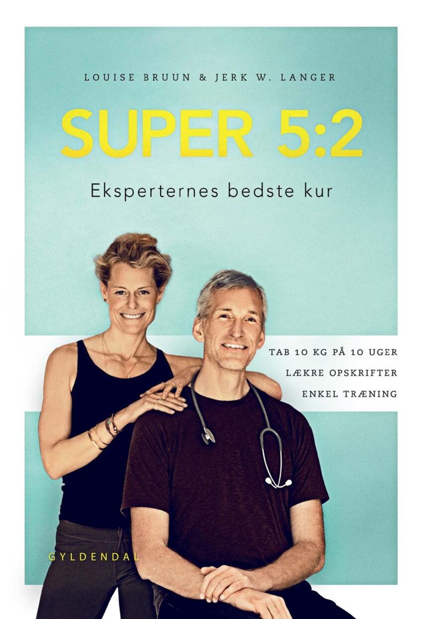 Louise Bruun (f. 1975), Jerk W. Langer: Super 5:2 : eksperternes bedste kur