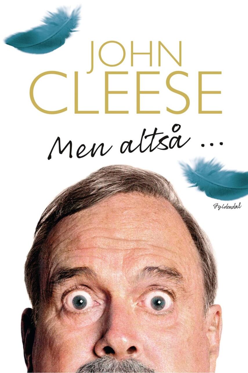 John Cleese: Men altså - : erindringer