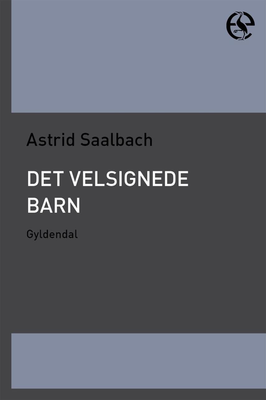 Astrid Saalbach: Det velsignede barn